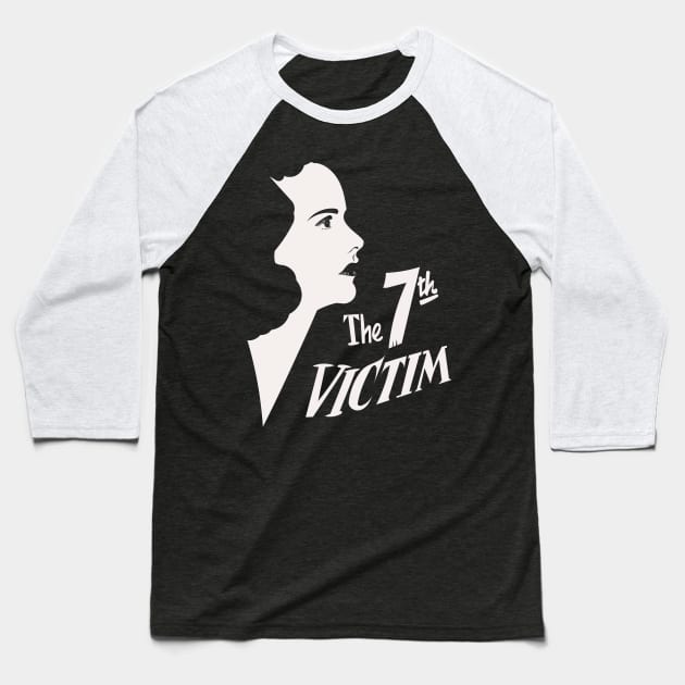 The Seventh Victim Baseball T-Shirt by MonoMagic